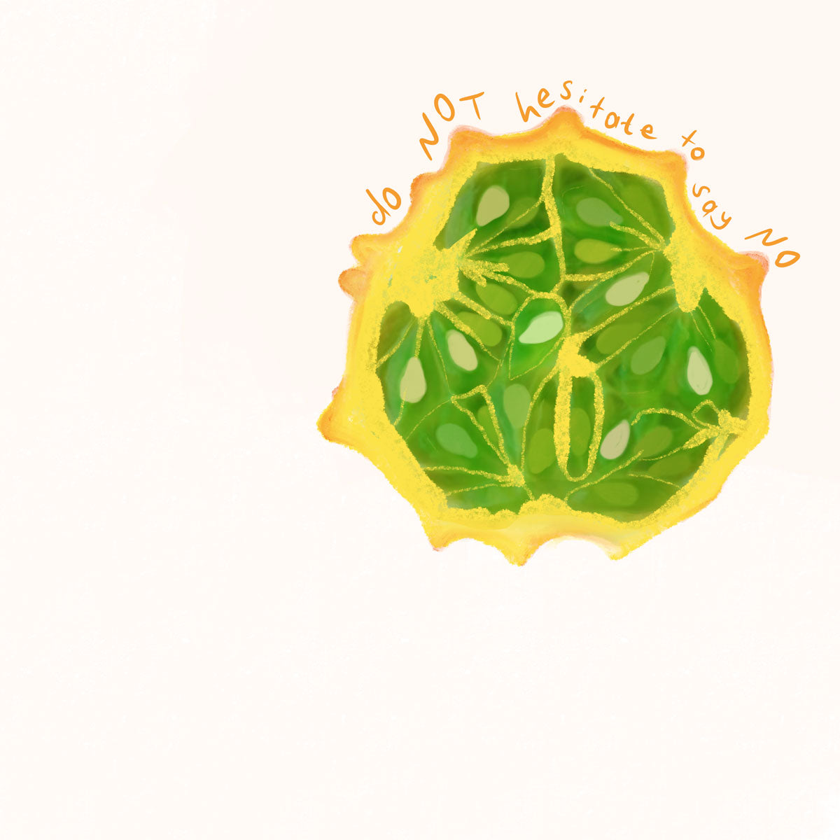 An art print of a fruit with the words "do not hesitate to say no."